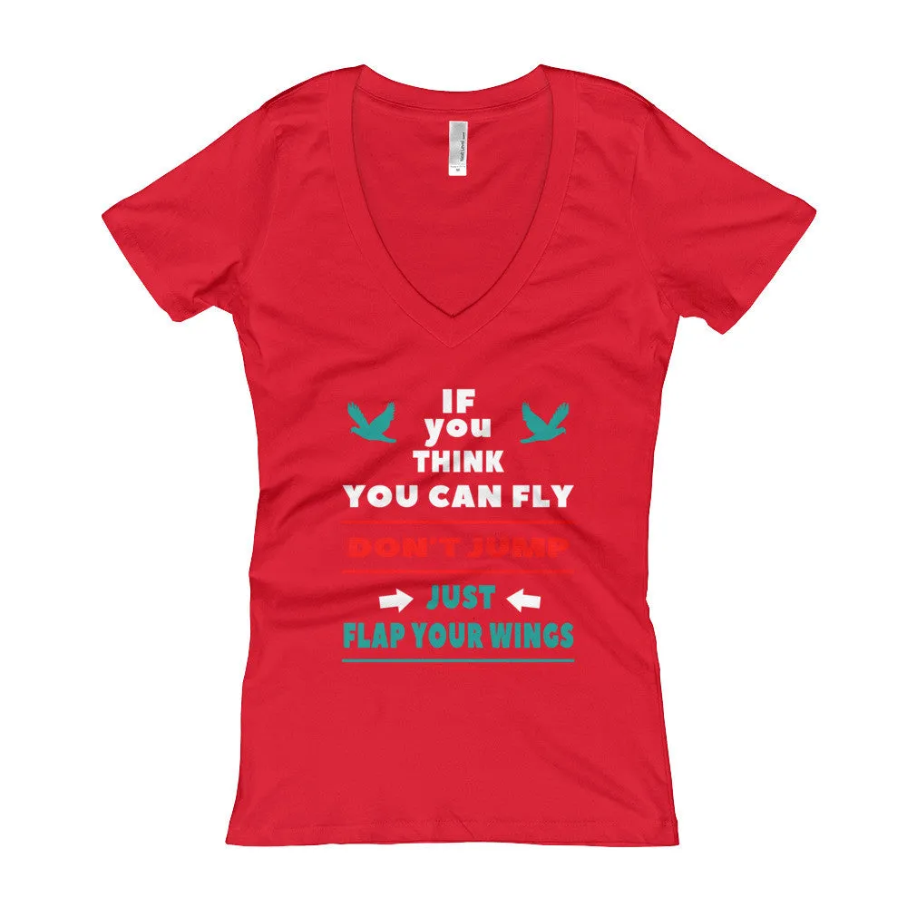 If you Think You Can Fly DON'T JUMP Fitted V-Neck T-Shirt