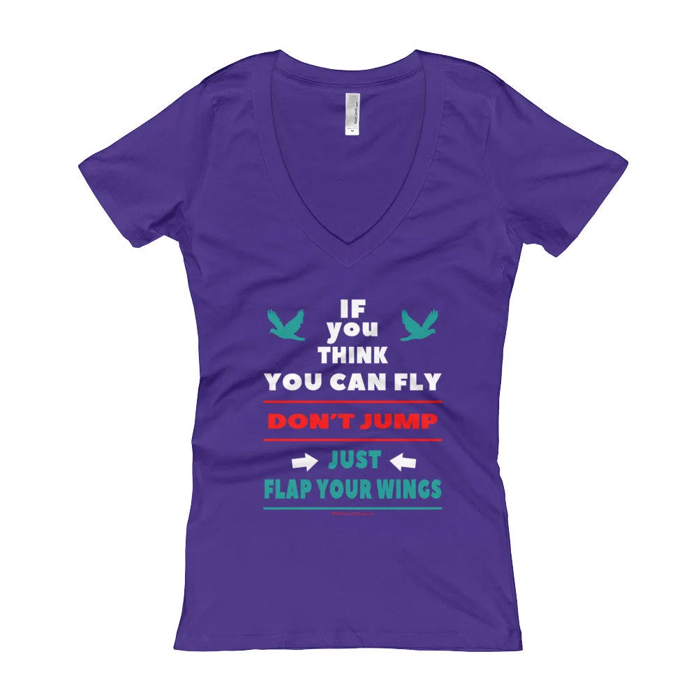 If you Think You Can Fly DON'T JUMP Fitted V-Neck T-Shirt
