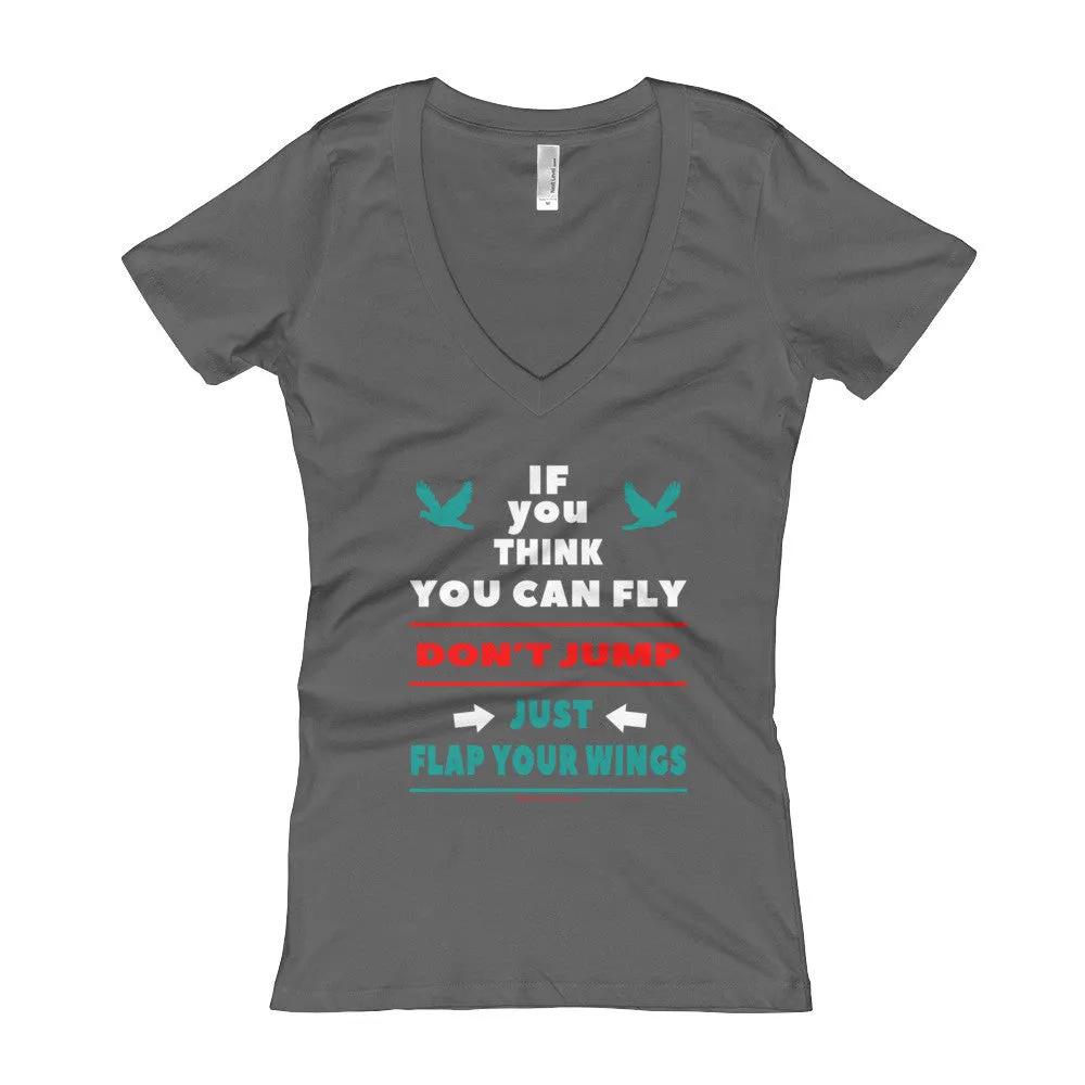 If you Think You Can Fly DON'T JUMP Fitted V-Neck T-Shirt