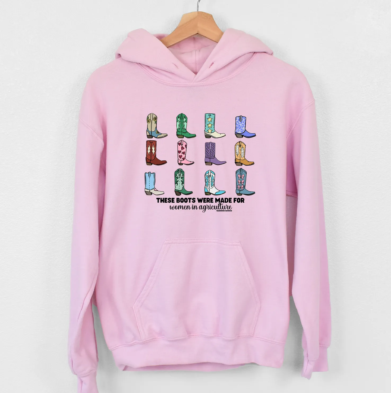 These boots were made for Women in Agriculture Hoodie (S-3XL) Unisex - Multiple Colors!
